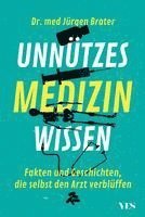 Jürgen Brater - Unnützes Medizinwissen, Häftad