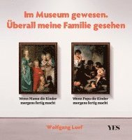 bokomslag Im Museum gewesen. Überall meine Familie gesehen