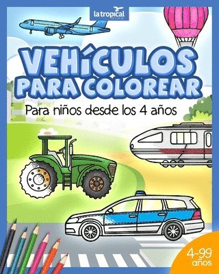 bokomslag Vehiculos para colorear para ninos desde los 4 anos