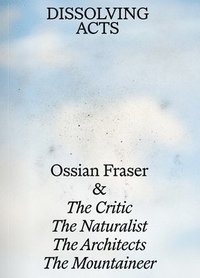 bokomslag Ossian Fraser - DISSOLVING ACTS