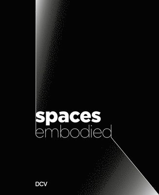 bokomslag Spaces Embodied