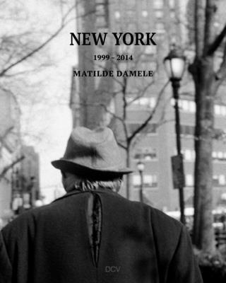 bokomslag Matilde Damele - New York 1999-2014