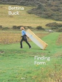 bokomslag Bettina Buck: Finding Form