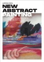 Larissa Kikol - Larissa Kikol: New Abstract Painting, Häftad