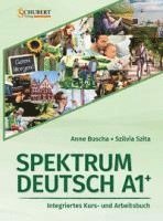 bokomslag Spektrum Deutsch A1+: Integriertes Kurs- und Arbeitsbuch für Deutsch als Fremdsprache