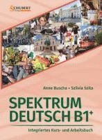 bokomslag Spektrum Deutsch B1+: Integriertes Kurs- und Arbeitsbuch für Deutsch als Fremdsprache