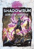 bokomslag Shadowrun: Arkane Kräfte (Hardcover)