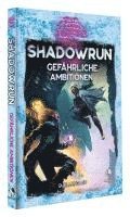 bokomslag Shadowrun: Gefährliche Ambitionen (Hardcover)