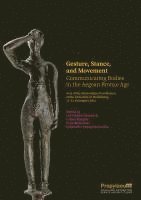 Ute Günkel-Maschek, Céline Murphy, Fritz Blakolmer, Diamantis Panagiotopoulos - Gesture, Stance, and Movement, Inbunden