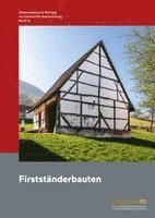 Südwestdeutsche Beiträge zur historischen Bauforschung /                Firstständerbauten