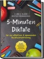 bokomslag 5-Minuten Diktate für ein effektives & spannendes Rechtschreibtraining | 3. und 4. Klasse Deutsch Grundschule | inkl. gratis Audiodateien, Blitzmerkerkästen, Eselsbrücken & Lernerfolgstabelle