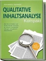 bokomslag Qualitative Inhaltsanalyse - Kompakt: Wie Sie in Inhalten und Texten Muster erkennen, ein tieferes Verständnis erlangen und gekonnt interpretieren - inkl. Praxisbeispiel Experteninterviews