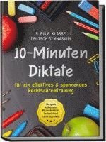 bokomslag 10-Minuten Diktate für ein effektives & spannendes Rechtschreibtraining | 5. bis 8. Klasse Deutsch Gymnasium | inkl. gratis Audiodateien, Blitzmerkerkästen, Eselsbrücken & Lernerfolgstabelle