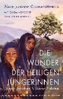 Die Wunder der heiligen Jüngerinnen Maria Jakobea und Maria Salome 1