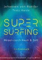 Johannes von Buttlar, Trutz Hardo - Supersurfing - Reisen durch Raum & Zeit, Häftad