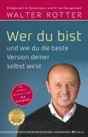 Walter Rotter - Wer du bist und wie du die beste Version deiner selbst wirst, Häftad