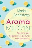 Maria L. Schasteen - Aroma-Medizin, Häftad