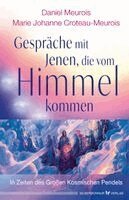 Daniel Meurois, Marie Johanne Croteau-Meurois - Gespräche mit Jenen, die vom Himmel kommen, Häftad. Tillgänglighet: Lägg i varukorg