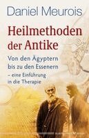 Daniel Meurois - Heilmethoden der Antike, Häftad