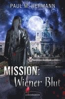 bokomslag Mission: Wiener Blut