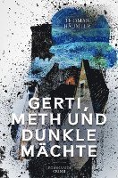 bokomslag Gerti, Meth und dunkle Mächte