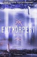 bokomslag Entkörpert - Entfesselt
