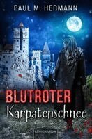 Paul M. Hermann - Blutroter Karpatenschnee, Häftad