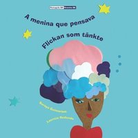 bokomslag A menina que pensava - Flickan som tänkte: (Bilingual Português Brasil - Svenska, Paperback)