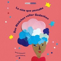 bokomslag La niña que pensaba - Das Mädchen voller Gedanken: (Español ES/Deutsch DE, Paperback)