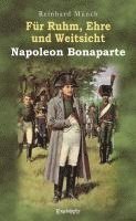 bokomslag Für Ruhm, Ehre und Weitsicht - Napoleon Bonaparte