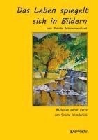 bokomslag Das Leben spiegelt sich in Bildern