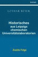 bokomslag Historisches aus Leipzigs Chemischen Universitätslaboratorien - Zweite Folge