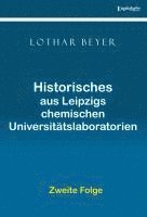 bokomslag Historisches aus Leipzigs Chemischen Universitätslaboratorien - Zweite Folge