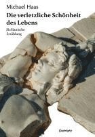 bokomslag Die verletzliche Schönheit des Lebens