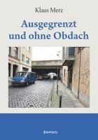 Klaus Merz - Ausgegrenzt und ohne Obdach, Häftad