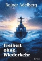 Freiheit ohne Wiederkehr 1