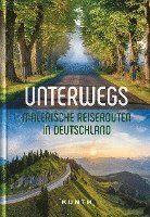 bokomslag KUNTH Unterwegs Malerische Reiserouten in Deutschland