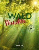 bokomslag KUNTH Wald & Wandern