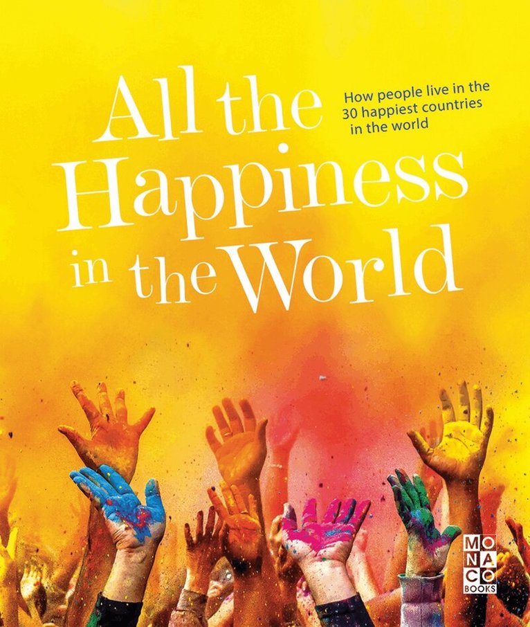Monaco Books - All the Happiness in the World, Inbunden