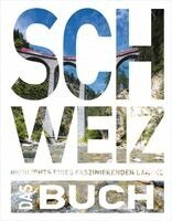 Heide-Ilka Weber, Romana Bloch, Thomas Veser - KUNTH Schweiz. Das Buch, Inbunden