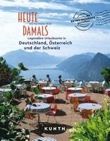 Rita Henss - KUNTH Bildband Heute so schön wie damals - Legendäre Urlaubsorte in Deutschland, Österreich und der Schweiz, Inbunden