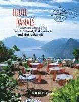 bokomslag KUNTH Bildband Heute so schön wie damals - Legendäre Urlaubsorte in Deutschland, Österreich und der Schweiz