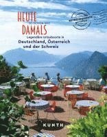 Rita Henss - KUNTH Bildband Heute so schön wie damals - Legendäre Urlaubsorte in Deutschland, Österreich und der Schweiz, Inbunden