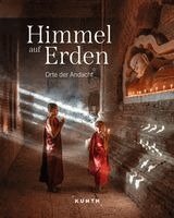 Hans-Wilm Schütte, Kunth Verlag - KUNTH Bildband Himmel auf Erden, Inbunden