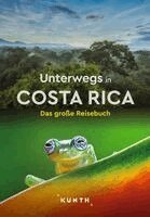 Oliver Kiesow, Anja Kauppert, Andrea Lammert - KUNTH Unterwegs in Costa Rica, Häftad