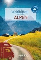 bokomslag KUNTH Mit dem Wohnmobil durch die Alpen