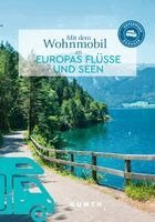 Kunth Verlag - KUNTH Mit dem Wohnmobil an Europas Flüsse und Seen, Häftad