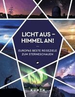 Katinka Holupirek, Yasmin Lössl, Christa Pöppelmann - KUNTH Licht aus - Himmel an!, Inbunden