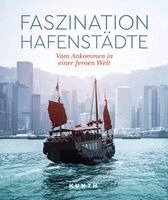 Kunth Verlag - KUNTH Bildband Faszination Hafenstädte, Inbunden