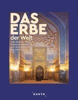Kunth Verlag - KUNTH Bildband Das Erbe der Welt 2024/2025, Inbunden